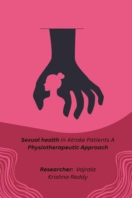 sexual health in stroke patients a physiotherapeutic approach by R