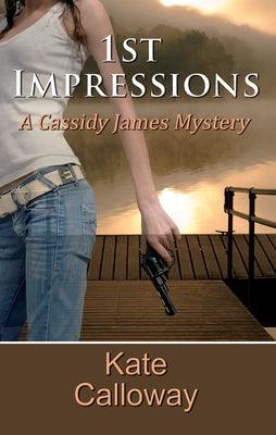 1st Impressions by Calloway, Kate