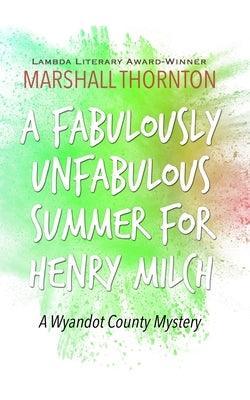 A Fabulously Unfabulous Summer for Henry Milch - Sapphic Society