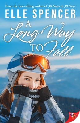 A Long Way to Fall by Spencer, Elle