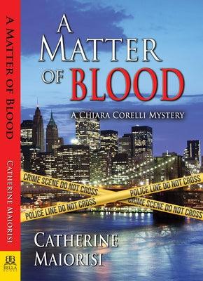 A Matter of Blood by Maiorisi, Catherine