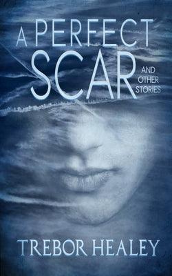 A Perfect Scar and Other Stories - Sapphic Society