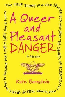 A Queer and Pleasant Danger: A Memoir - Sapphic Society