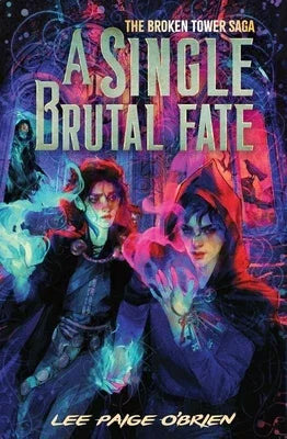 A Single Brutal Fate (the Broken Tower Book #2) - Sapphic Society