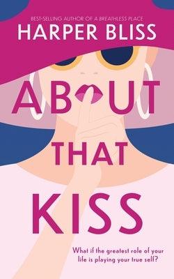 About That Kiss by Bliss, Harper