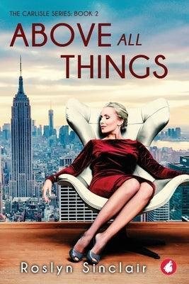 Above all Things (Carlisle Series Book 2) - Sapphic Society