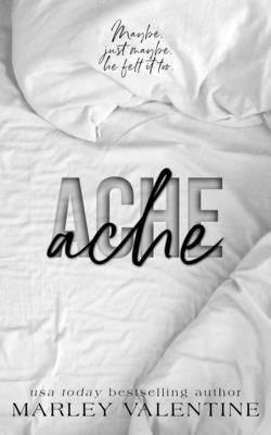 Ache by Valentine, Marley