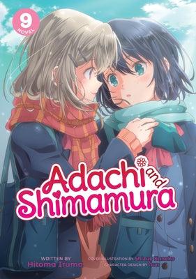 Adachi and Shimamura (Light Novel) Vol. 9 by Iruma, Hitoma