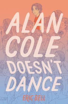 Alan Cole Doesn't Dance (Alan Cole Book 2) - Sapphic Society