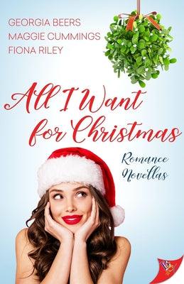 All I Want for Christmas: Romance Novellas by Beers, Georgia