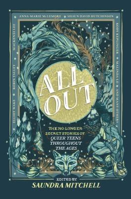 All Out: The No-Longer-Secret Stories of Queer Teens Throughout the Ages - Sapphic Society