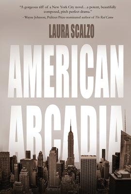 American Arcadia by Scalzo, Laura