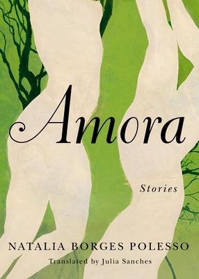 Amora: Stories by Borges Polesso, Natalia