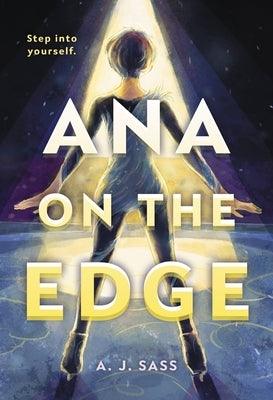 Ana on the Edge by Sass, A. J.