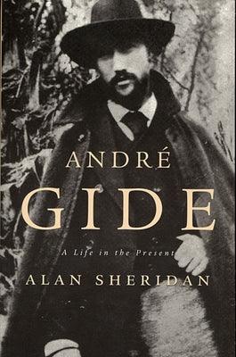 Andre Gide: A Life in the Present - Sapphic Society