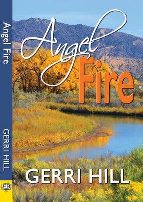 Angel Fire by Hill, Gerri