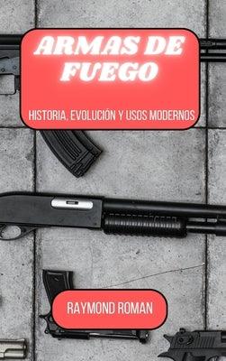 Armas de fuego: Historia, evoluci?n y usos modernos - Sapphic Society