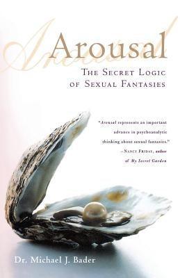 Arousal: The Secret Logic of Sexual Fantasies - Sapphic Society