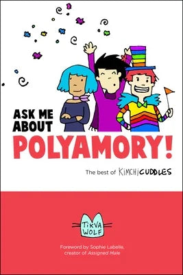 Ask Me about Polyamory: The Best of Kimchi Cuddles - Sapphic Society