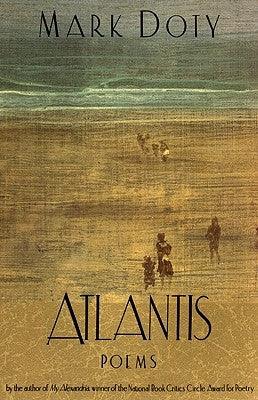 Atlantis: Poems by by Doty, Mark