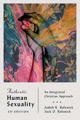 Authentic Human Sexuality: An Integrated Christian Approach - Sapphic Society