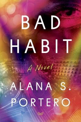 Bad Habit by Portero, Alana S.