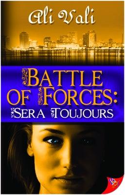 Battle of Forces: Sera Toujours by Vali, Ali