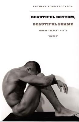 Beautiful Bottom, Beautiful Shame: Where "black" Meets "queer" - Sapphic Society