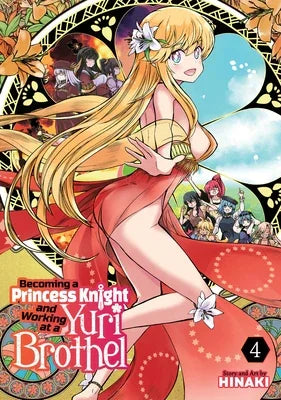 Becoming a Princess Knight and Working at a Yuri Brothel Vol. 4 - Sapphic Society