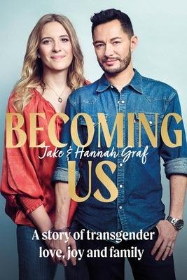 Becoming Us: The Inspiring Memoir of Transgender Joy, Love and Family as Seen on Lorraine - Sapphic Society