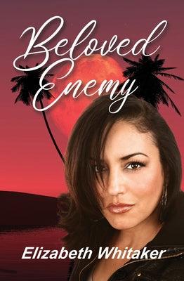 Beloved Enemy by Whitaker, Elizabeth