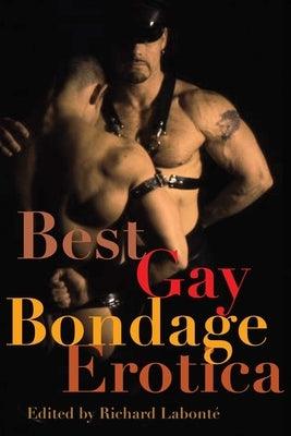 Best Gay Bondage Erotica by Labont&#233;, Richard