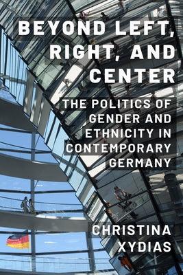 Beyond Left, Right, and Center: The Politics of Gender and Ethnicity in Contemporary Germany - Sapphic Society