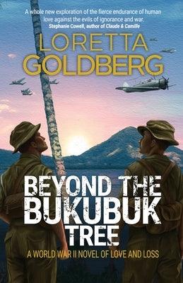 Beyond the Bukubuk Tree: A World War II Novel of Love and Loss - Sapphic Society