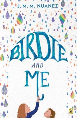 Birdie and Me by Nuanez, J. M. M.