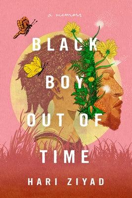 Black Boy Out of Time: A Memoir by Ziyad, Hari