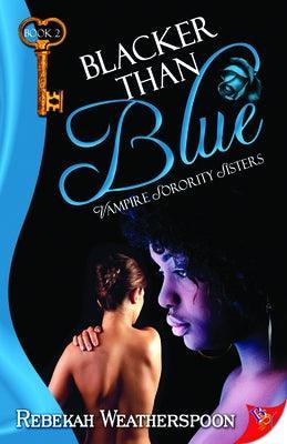 Blacker Than Blue: Vampire Sorority Sisters (Book 2) - Sapphic Society