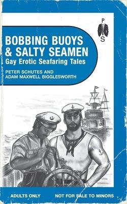 Bobbing Buoys and Salty Seamen: Gay Erotic Seafaring Tales - Sapphic Society