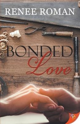 Bonded Love by Roman, Renee