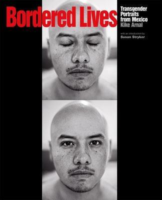 Bordered Lives: Transgender Portraits from Mexico - Sapphic Society