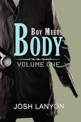 Boy Meets Body: Volume 1 by Lanyon, Josh