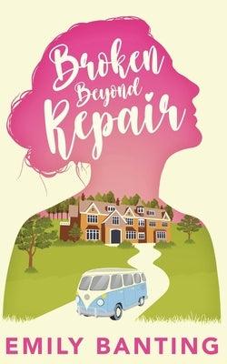 Broken Beyond Repair: A Sapphic Celebrity Ice Queen Romance by Banting, Emily