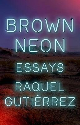 Brown Neon by Guti&#233;rrez, Raquel