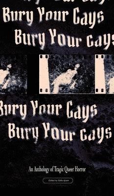 Bury Your Gays: An Anthology of Tragic Queer Horror - Sapphic Society