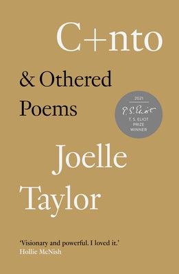 C+nto: & Othered Poems by Taylor, Joelle