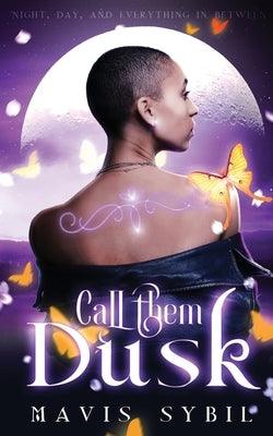 Call Them Dusk: Night, Day and Everything In Between - Sapphic Society