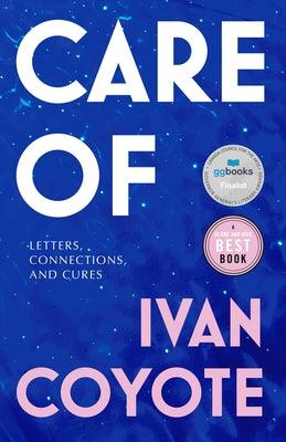 Care of: Letters, Connections, and Cures by Coyote, Ivan