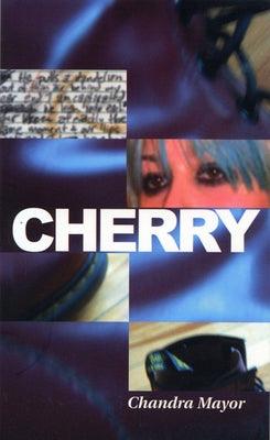 Cherry by Mayor, Chandra