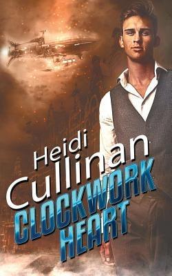 Clockwork Heart by Cullinan, Heidi