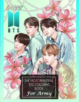 Color BTS! The Most Beautiful BTS Coloring Book For ARMY by Print, Kpop-Ftw